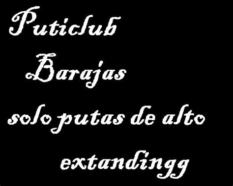 puta barajas|puticlub.